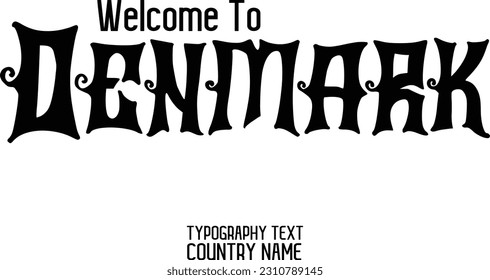 Country Name Welcome To Denmark In Elegant Typography Text Lettering