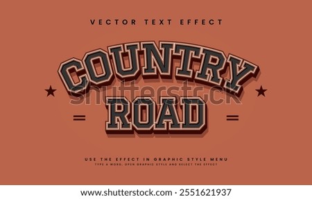 Country road editable vector text effect with classic retro concept. Suitable for vintage design theme.