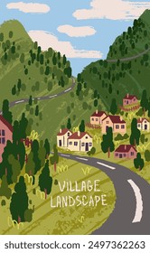 Countryside poster. Green mountain landscape with rural buildings. Village with houses on meadow, field, grass hill. Road, cottages, country nature on summer vacations. Flat vector illustration.