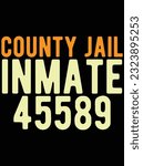 County jail inmate 45589 vector art design, eps file. design file for t-shirt. SVG, EPS cuttable design file