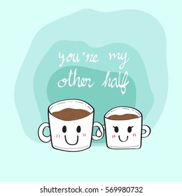 couple coffee cup with love calligraphy.Illustration for Valentine's day,printable.