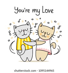 Couple of cute cats dancing with classic music. You are my love cartoon vector flat animal illustration