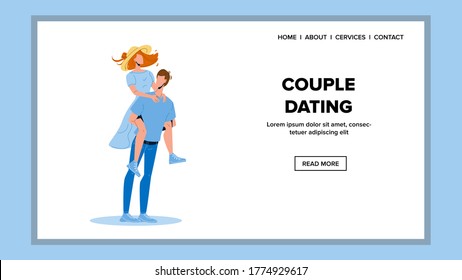 Couple Dating Relationship Boy And Girl Vector. Romantic Dating Young Man Piggyback Ride Woman Playing Game. Characters Boyfriend And Girlfriend Leisure Spending Time Together Web Cartoon Illustration