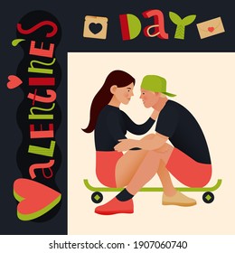 Couple Embrace. Teenagers Sit Opposite to Each Other on Skateboard. Valentine's Day. Modern Vector Illustration. Lettering Composition with Decorative Elements on Dark Background. Social Media Ads.