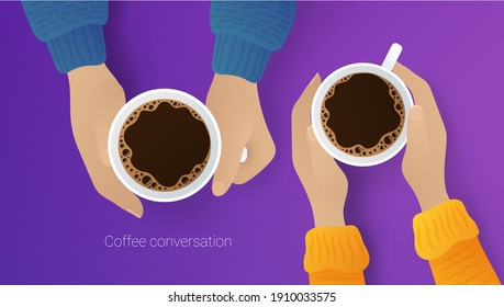 Couple Of Friends Drinking Coffee. Top View Of Male And Female Hands Grasping Ceramic Cups Of Aroma Beverage. Coffee Conversation, Break, Meeting, Relaxing, Coffee Shop Flat Vector Illustration