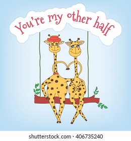 Couple of giraffes on a swing and the inscription You're my other half