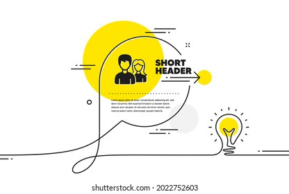 Couple icon. Continuous line idea chat bubble banner. Users Group or Teamwork sign. Male and Female Person silhouette symbol. Couple icon in chat message. Talk comment light bulb background. Vector