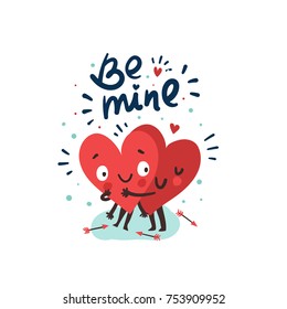 Couple in love concept, two cute hearts hugging. Hand Drawn Lettering "Be mine". Valentine's Day Vector Card 