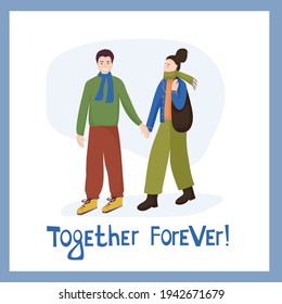 A couple in love. Man hugs woman, a manifestation of feelings. Meeting of friends. Vector characters. Inscription together forever.