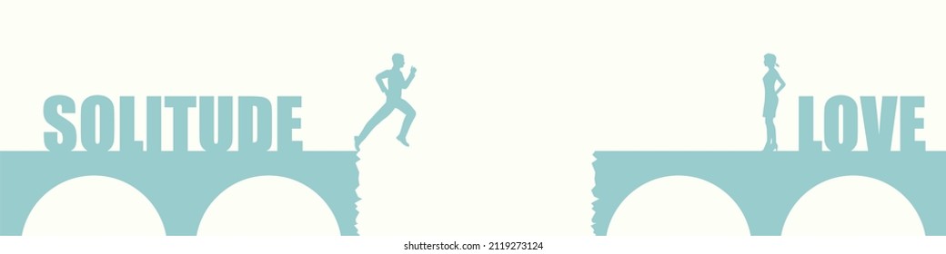 Couple relationships concept. Male and female silhouettes at the gap of the bridge. Solitude and love words