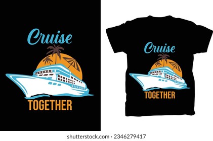 couple that cruise t-shirt, t shirt design 