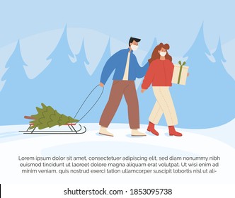 A couple wearing face mask going for Xmas shopping. A guy pulling sled with fir tree and a girl carry Christmas gifts. Buying presents during pandemic. Banner with place for text. Vector illustration.