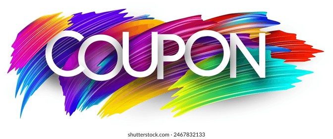 Coupon paper word sign with colorful spectrum paint brush strokes over white. Vector illustration.