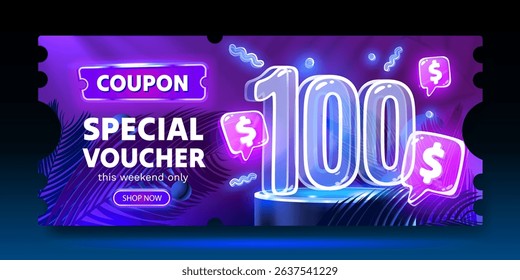 Coupon special voucher 100 dollar, Neon banner special offer. Vector illustration