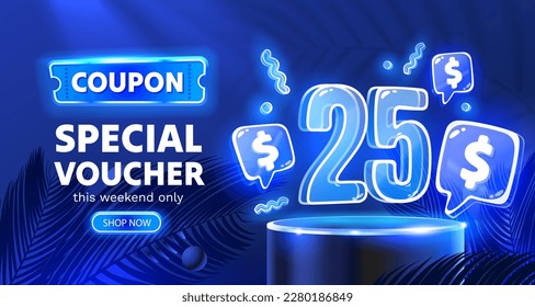 Coupon special voucher 25 dollar, Neon banner special offer. Vector illustration