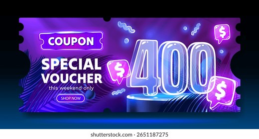 Coupon special voucher 400 dollar, Neon banner special offer. Vector illustration