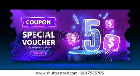 Coupon special voucher 5 dollar, Neon banner special offer. Vector illustration
