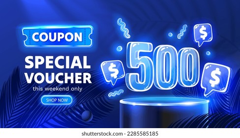 Coupon special voucher 500 dollar, Neon banner special offer. Vector illustration