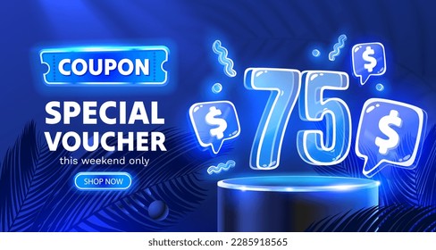 Coupon special voucher 75 dollar, Neon banner special offer. Vector illustration