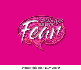 Courage Above Fear Calligraphic Line art Text Poster vector illustration Design.