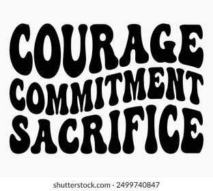 Courage, Commitment And Sacrifice Svg,Veterans Day Svg,Patriotic Svg,Veteran Svg,4th Of July Svg,Military Svg,Memorial Day Svg,Soldier Svg,American Flag Svg,Cut File,Silhouette