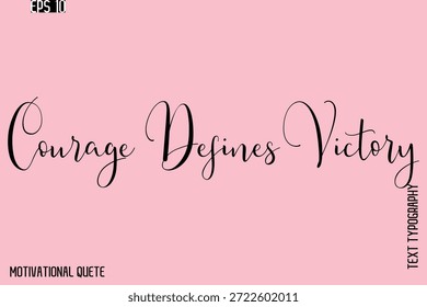 Coragem define vitória   -Motivação Tipografia Cursiva Mão Lettering Vetor Inspiração cartaz