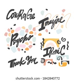 Courage, Imagine, Psycho, Ironic, Thank you. Hand drawn lettering logo collection for social media content