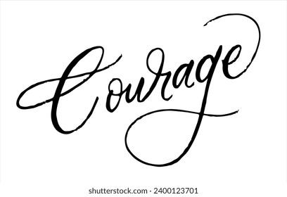 Courage Lettering Vector illustration. Hand lettering slogan. Empowerment custom hand lettering good for print, greeting cards, flyer, tshirt design, postcard, poster social media, etc. Vector Art.