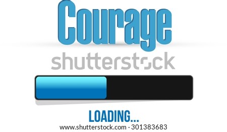 courage loading bar sign concept illustration design graphic