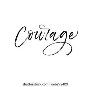 Courage postcard. Ink illustration. Modern brush calligraphy. Isolated on white background.