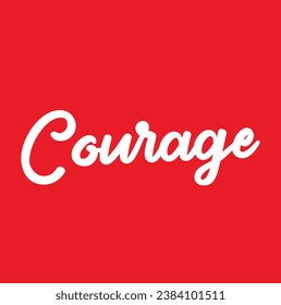 courage text on red background.
