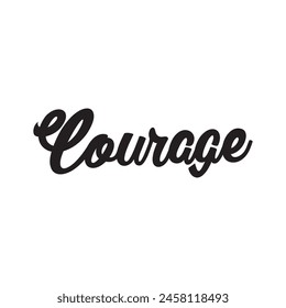 courage text on white background.