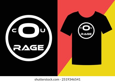 Courage Typography T-Shirt design vector.