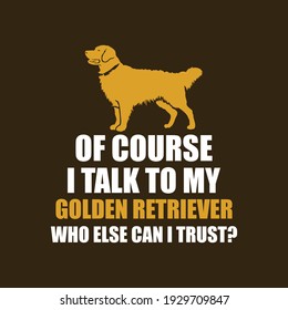 Course Talk My Golden Retriever Who Stock Vector Royalty Free