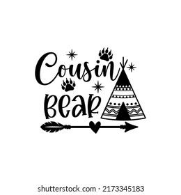 Cousin bear inspirational slogan inscription. Vector quotes. Illustration for prints on t-shirts and bags, posters, cards. Funny family quote. Isolated on white background. 