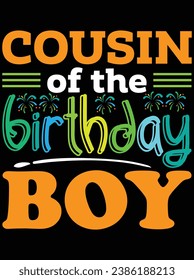 Cousin of the birthday boy eps vector file for Cricut or silhouette. You can edit it with Adobe Illustrator and eps editor software.