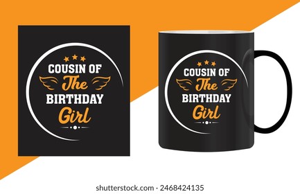 Cousin of the Birthday Girl Cup and Mug design template