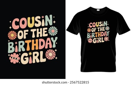 Cousin of the Birthday Girl Cute Groovy Matching Family T-Shirt
