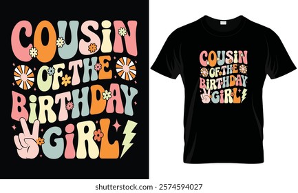 Cousin of the Birthday Girl Groovy Flossing Unicorn Cousin Gifts T-Shirt