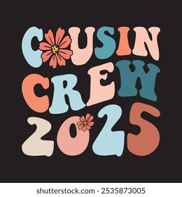 Cousin Crew 2025 retro vintage groovy graphic designs