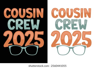 Cousin Crew 2025 Typography Print Design, Family Typography Design, Print Template, EPS