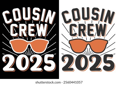 Cousin Crew 2025 Typography Print Design, Family Typography Design, Print Template, EPS