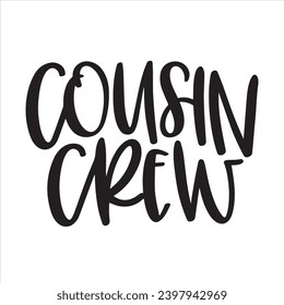 cousin crew background inspirational positive quotes, motivational, typography, lettering design