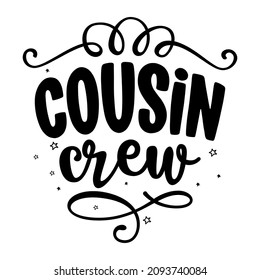 Cousin Crew - Christmas t shirt, lettering labels design. Cute badge. Hand drawn isolated emblem with quote. Xmas party sign or logo. scrap booking, posters, greeting cards, banners, textiles. svg
