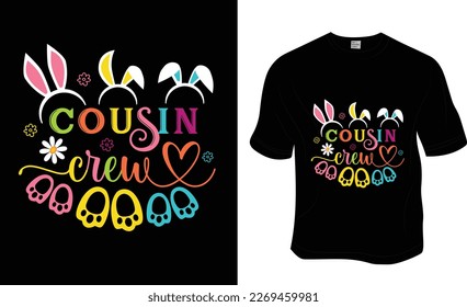 Cousin Crew, SVG, Sunday, Easter T-Shirt Design.  Ready to print for apparel, poster, and illustration. Modern, simple, lettering.

 svg