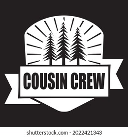 Cousin crew t shirt design, vector file.