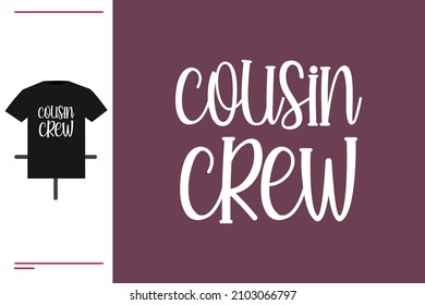 Cousin-Crew-T-Shirt-Design