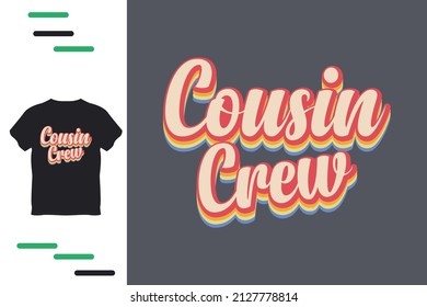 Cousin crew t shirt design