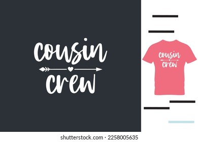 Cousin crew t shirt design