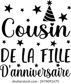 Cousin De La Fille D'anniversaire (eng: Birthday Girl's Cousin) vector hand drawn lettering in French